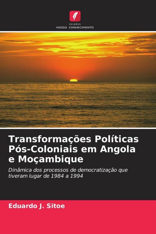 Produktbild: Transforma&ccedil;&otilde;es Pol&iacute;ticas P&oacute;s-Coloniais em Angola e Mo&ccedil;ambique
