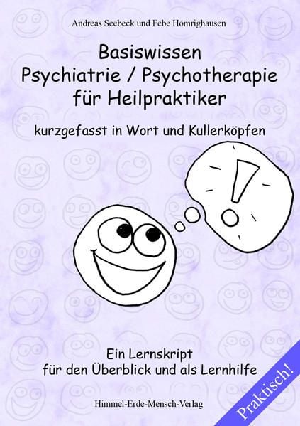 Produktbild: Basiswissen Psychiatrie / Psychotherapie f&uuml;r Heilpraktiker kurzgefasst in Wort und Kullerk&ouml;pfen