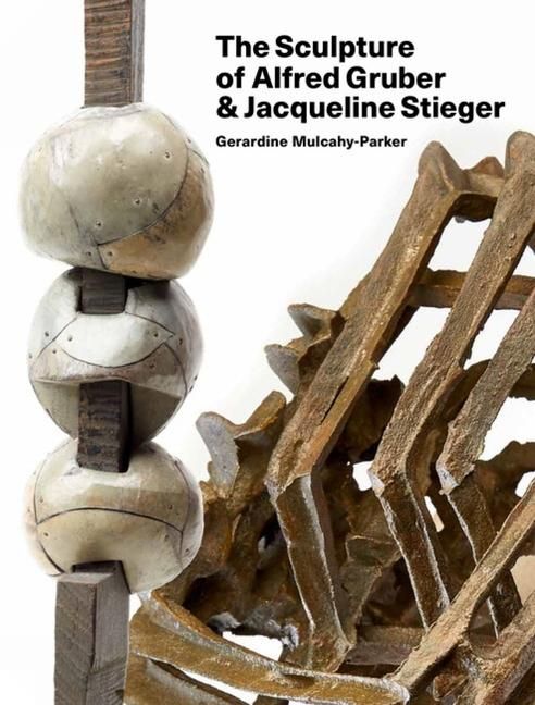 Produktbild: The Sculpture of Alfred Gruber and Jacqueline Stieger