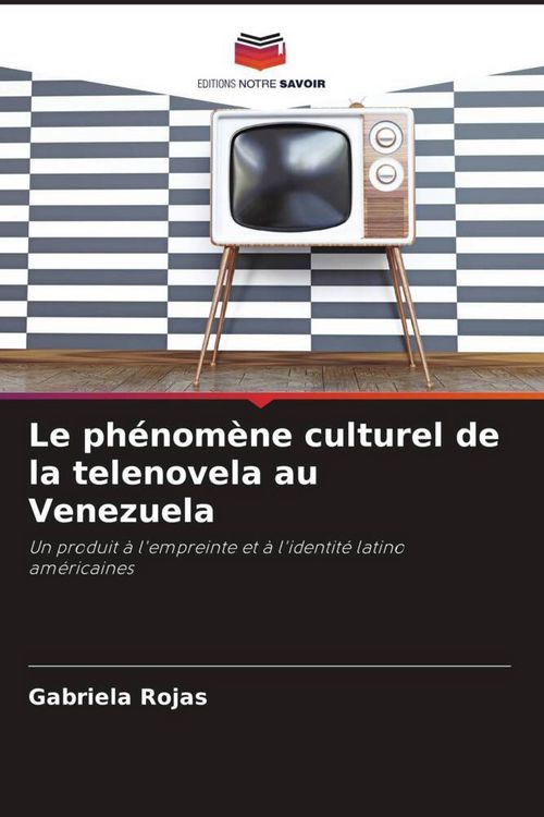 Produktbild: Le ph&eacute;nom&egrave;ne culturel de la telenovela au Venezuela