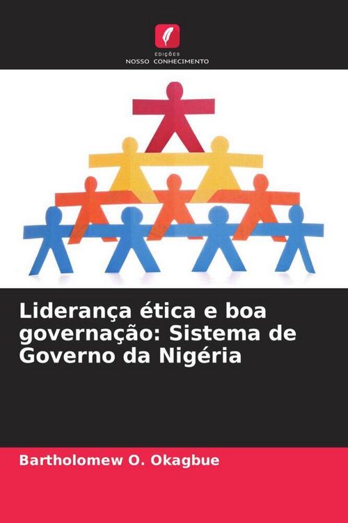 Produktbild: Lideran&ccedil;a &eacute;tica e boa governa&ccedil;&atilde;o: Sistema de Governo da Nig&eacute;ria