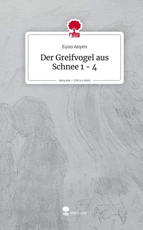 Produktbild: Der Greifvogel aus Schnee 1 - 4. Life is a Story - story.one