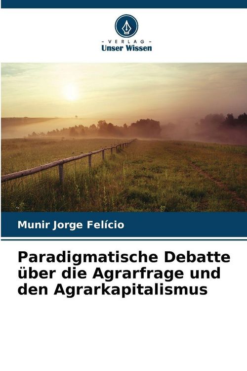 Produktbild: Paradigmatische Debatte &uuml;ber die Agrarfrage und den Agrarkapitalismus