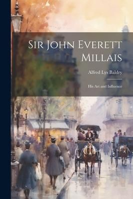 Produktbild: Sir John Everett Millais: His Art and Influence