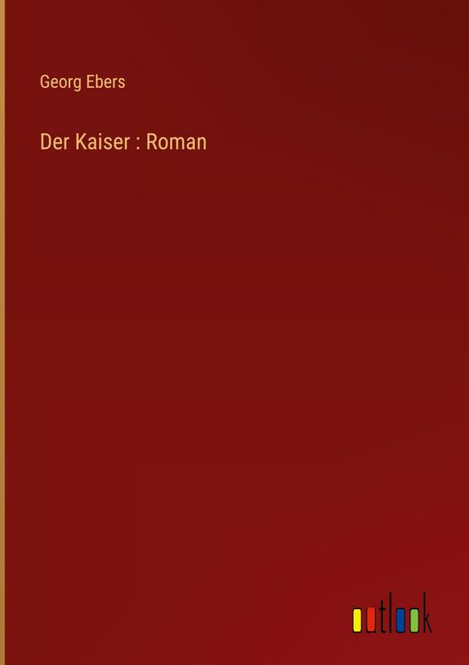 Produktbild: Der Kaiser : Roman