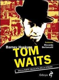 Produktbild: Tom Waits. Dalla parte sbagliata della strada