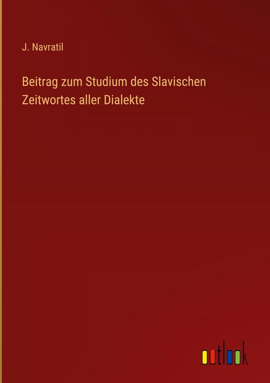 Produktbild: Beitrag zum Studium des Slavischen Zeitwortes aller Dialekte