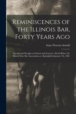Produktbild: Reminiscences of the Illinois Bar, Forty Years Ago