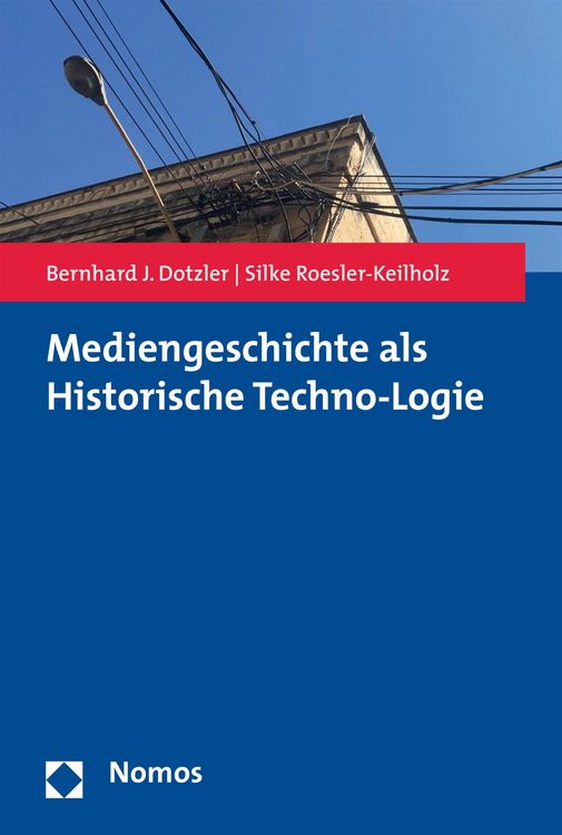 Produktbild: Mediengeschichte als Historische Techno-Logie