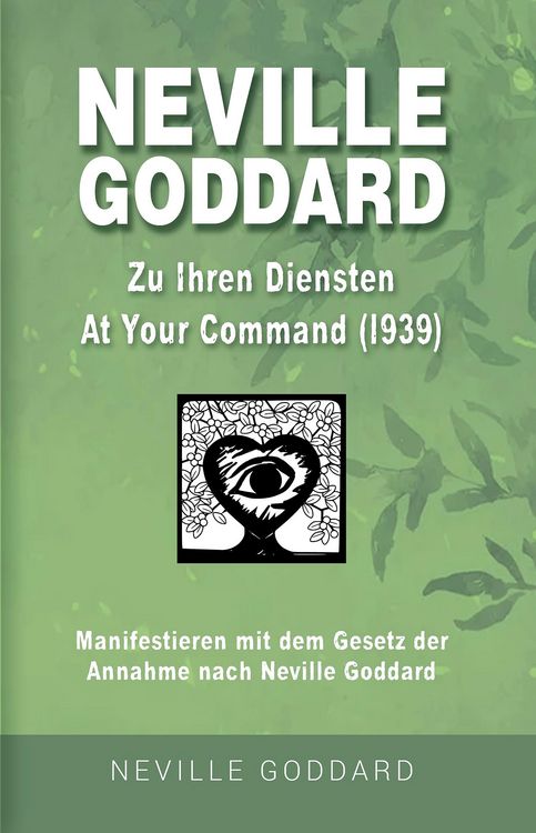 Produktbild: Neville Goddard - Zu Ihren Diensten (At Your Command 1939)