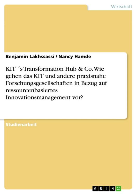Produktbild: KIT &acute;s Transformation Hub & Co. Wie gehen das KIT und andere praxisnahe Forschungsgesellschaften in Bezug auf ressourcenbasiertes Innovationsmanagemen