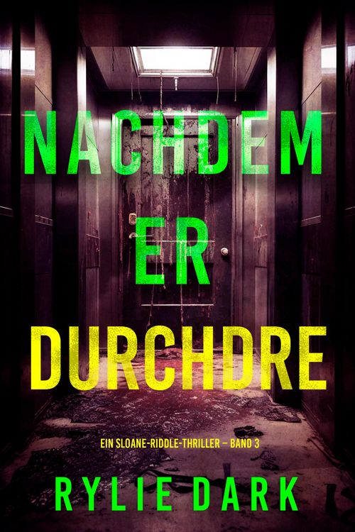 Produktbild: Nachdem er durchdrehte (Ein Sloane-Riddle-Thriller - Band 3)