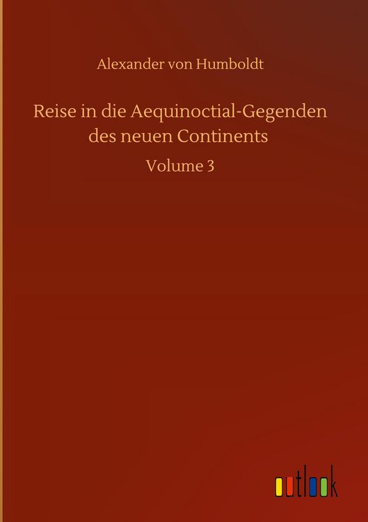 Produktbild: Reise in die Aequinoctial-Gegenden des neuen Continents