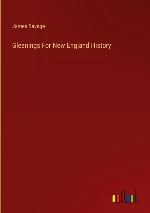 Produktbild: Gleanings For New England History