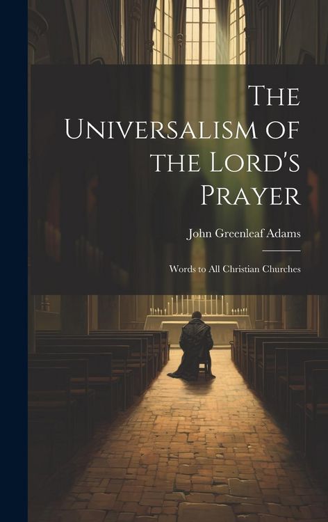 Produktbild: The Universalism of the Lord's Prayer: Words to All Christian Churches