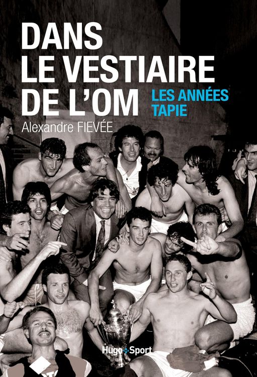 Produktbild: Dans le vestiaire de l'O.M., les ann&eacute;es Tapie