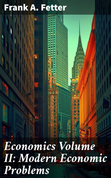 Produktbild: Economics Volume II: Modern Economic Problems