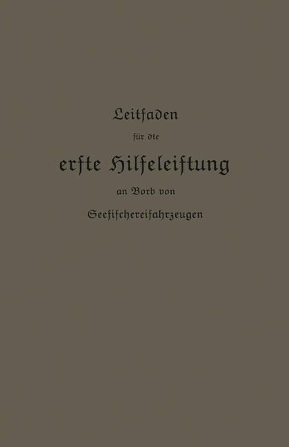 Produktbild: Leitfaden f&uuml;r die erste Hilfeleistung an Bord von Seefischereifahrzeugen