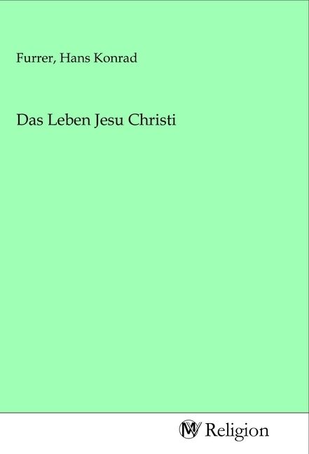 Produktbild: Das Leben Jesu Christi