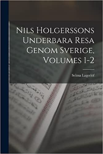 Produktbild: Nils Holgerssons Underbara Resa Genom Sverige, Volumes 1-2