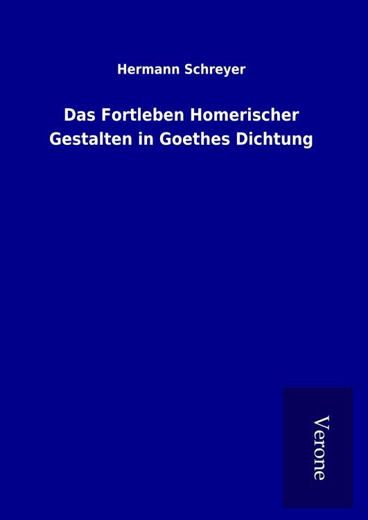 Produktbild: Das Fortleben Homerischer Gestalten in Goethes Dichtung