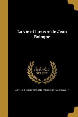 Produktbild: La vie et l'oeuvre de Jean Bologne