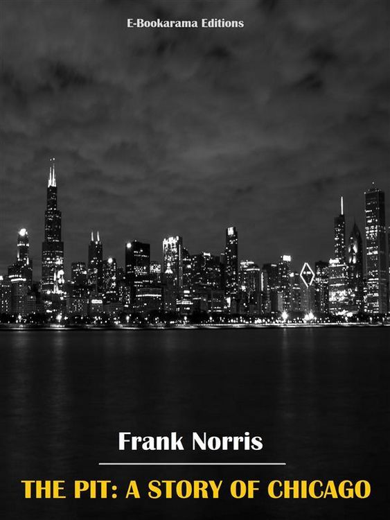 Produktbild: The Pit: A Story of Chicago
