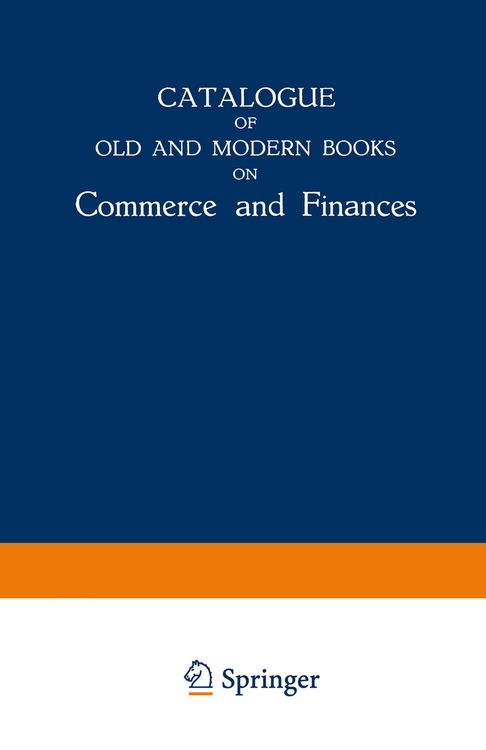 Produktbild: Catalogue of Old and Modern Books on Commerce and Finances