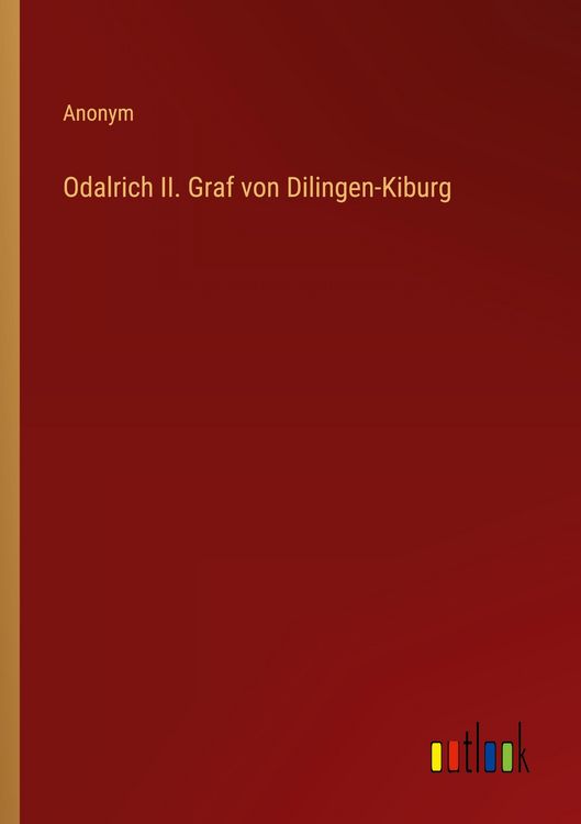 Produktbild: Odalrich II. Graf von Dilingen-Kiburg