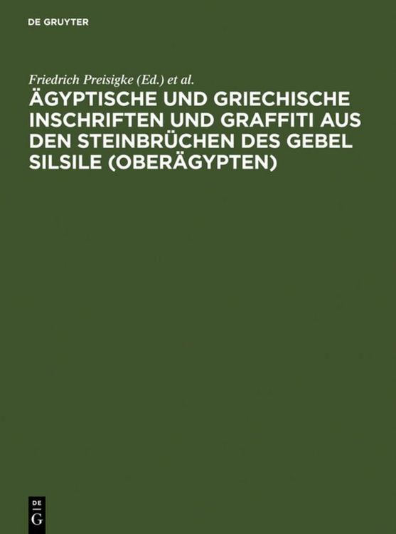 Produktbild: &Auml;gyptische und griechische Inschriften und Graffiti aus den Steinbr&uuml;chen des Gebel Silsile (Ober&auml;gypten)