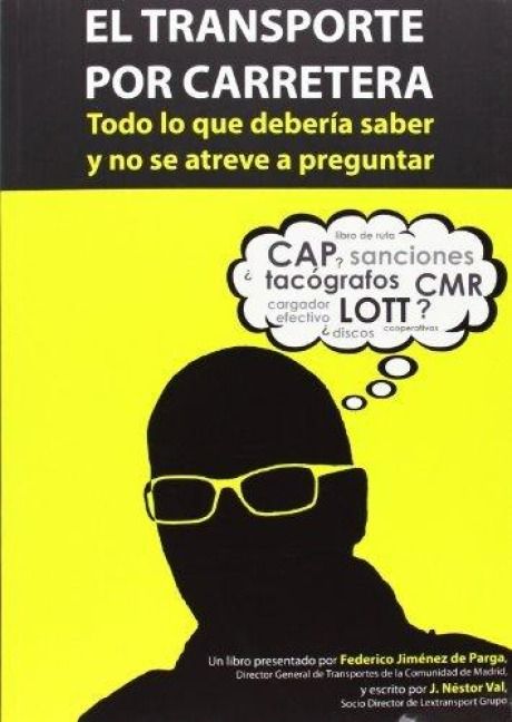 Produktbild: El transporte por carretera : todo lo que deber&iacute;a saber y no se atreve a preguntar