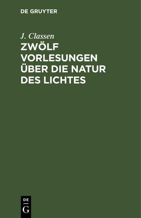 Produktbild: Zw&ouml;lf Vorlesungen &uuml;ber die Natur des Lichtes