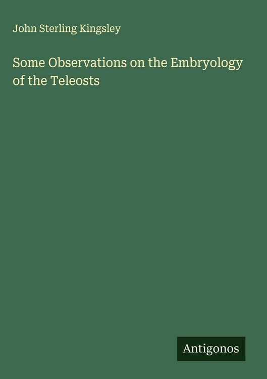 Produktbild: Some Observations on the Embryology of the Teleosts