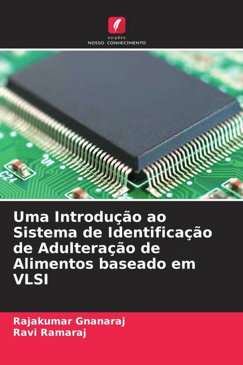 Produktbild: Uma Introdu&ccedil;&atilde;o ao Sistema de Identifica&ccedil;&atilde;o de Adultera&ccedil;&atilde;o de Alimentos baseado em VLSI