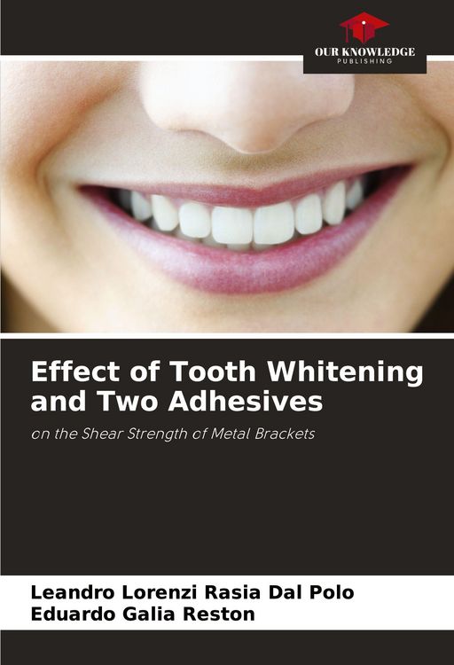 Produktbild: Effect of Tooth Whitening and Two Adhesives