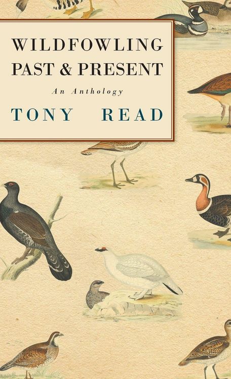 Produktbild: Wildfowling Past & Present - An Anthology