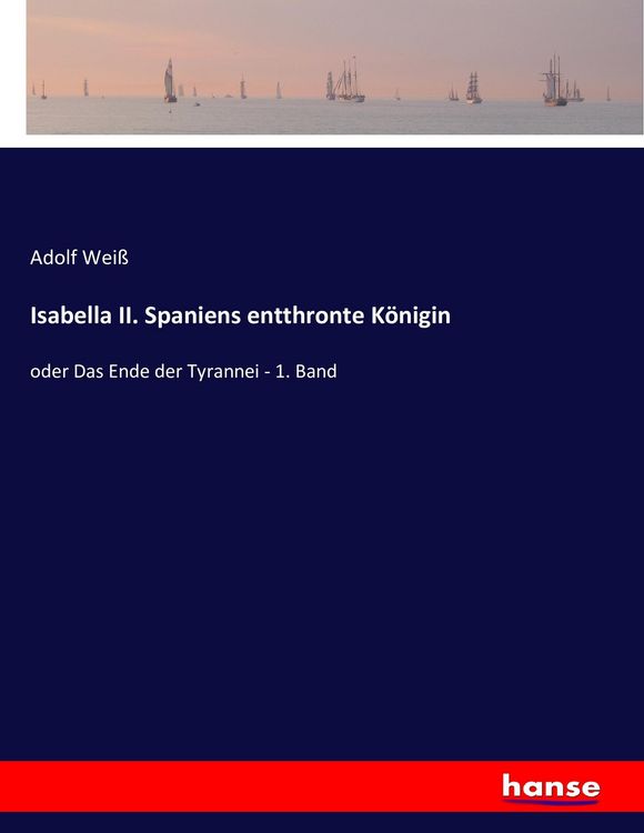 Produktbild: Isabella II. Spaniens entthronte K&ouml;nigin