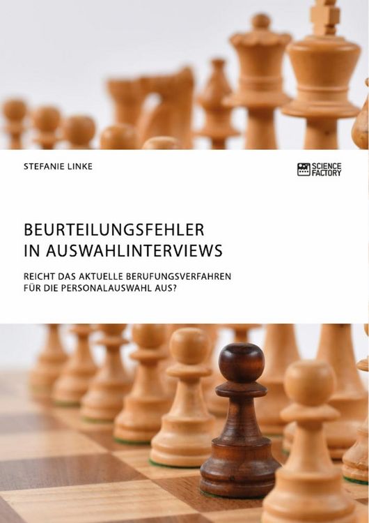 Produktbild: Beurteilungsfehler in Auswahlinterviews. Reicht das aktuelle Berufungsverfahren f&uuml;r die Personalauswahl aus?