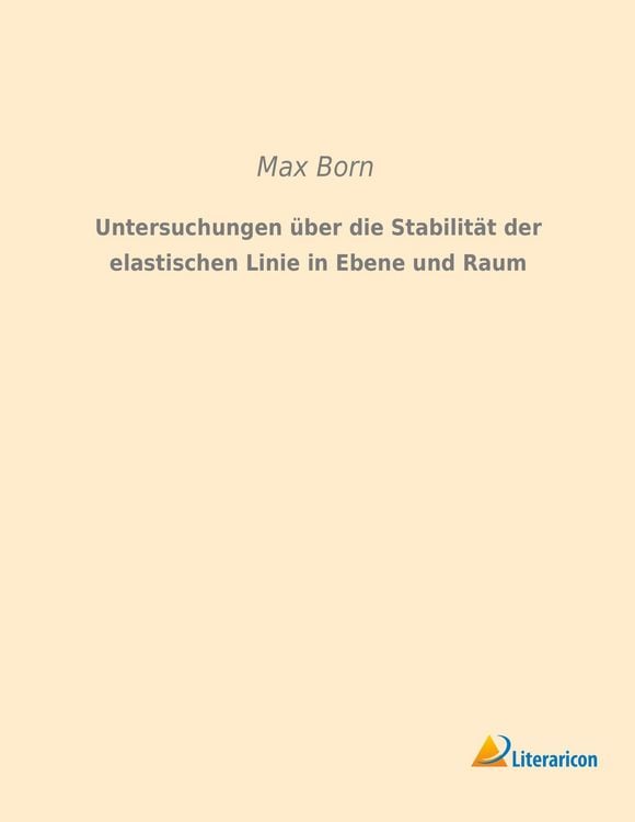 Produktbild: Untersuchungen &uuml;ber die Stabilit&auml;t der elastischen Linie in Ebene und Raum