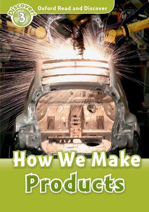 Produktbild: Oxford Read and Discover: Level 3: How We Make Products