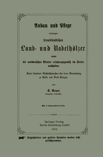 Produktbild: Anbau und Pflege derjenigen fremdl&auml;ndischen Laub- und Nadelh&ouml;lzer welche die norddeutschen Winter erfahrungsgem&auml;&szlig; im Freien aushalten