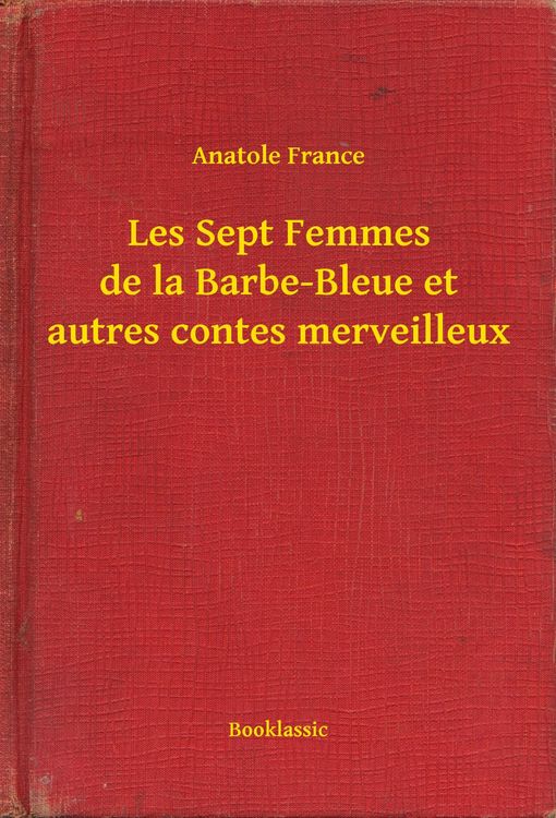 Produktbild: Les Sept Femmes de la Barbe-Bleue et autres contes merveilleux