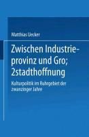 Produktbild: Zwischen Industrieprovinz und Gro&szlig;stadthoffnung