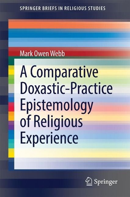 Produktbild: A Comparative Doxastic-Practice Epistemology of Religious Experience