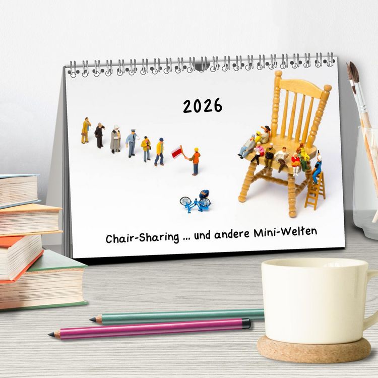 Produktbild: Chair-Sharing ... und andere Mini-Welten (Tischkalender 2026 DIN A5 quer), CALVENDO Monatskalender