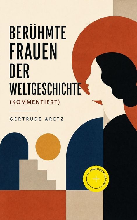 Produktbild: Ber&uuml;hmte Frauen der Weltgeschichte (Kommentiert)