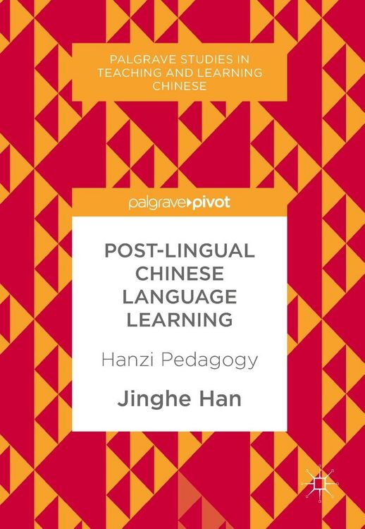 Bild vom Artikel Post-Lingual Chinese Language Learning vom Autor Jinghe Han
