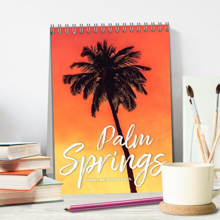 Produktbild: Palm Springs - Immer der Sonne nach. (Tischkalender 2026 DIN A5 hoch), CALVENDO Monatskalender