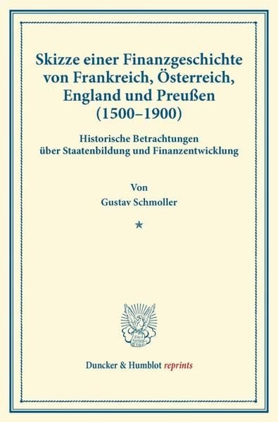 Produktbild: Skizze einer Finanzgeschichte von Frankreich, &Ouml;sterreich, England und Preu&szlig;en (1500&ndash;1900).