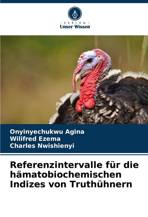 Produktbild: Referenzintervalle f&uuml;r die h&auml;matobiochemischen Indizes von Truth&uuml;hnern